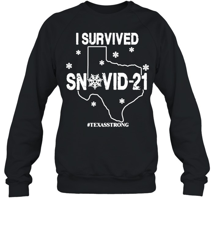 I survived Snovid 21 Texas strong vintage shirt Unisex Sweatshirt