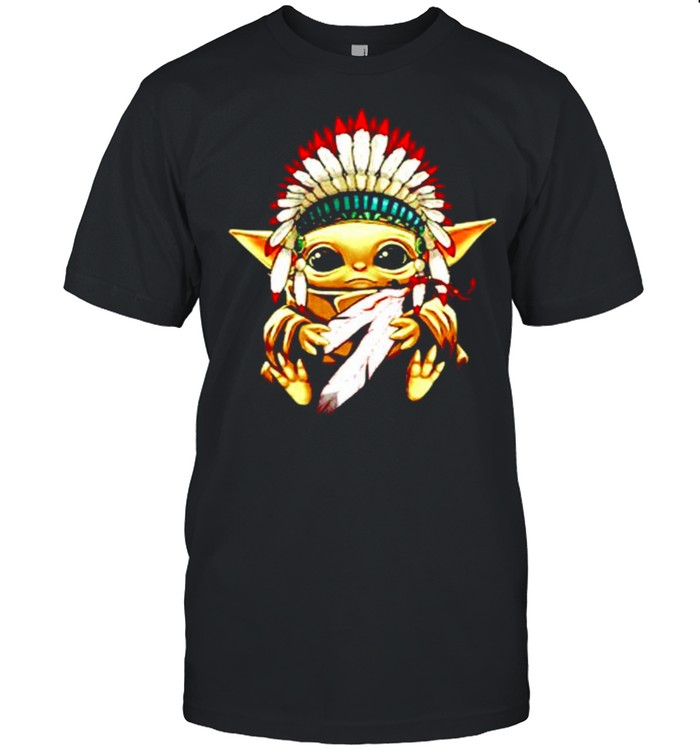 Baby Yoda native American shirt
