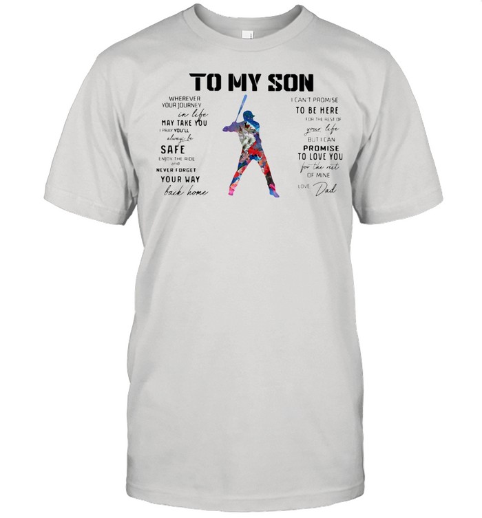 Baseball Dad To My Son Love You Colors shirt