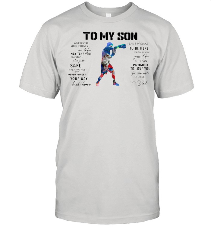 Boxing Dad To My Son Love You Colors shirt