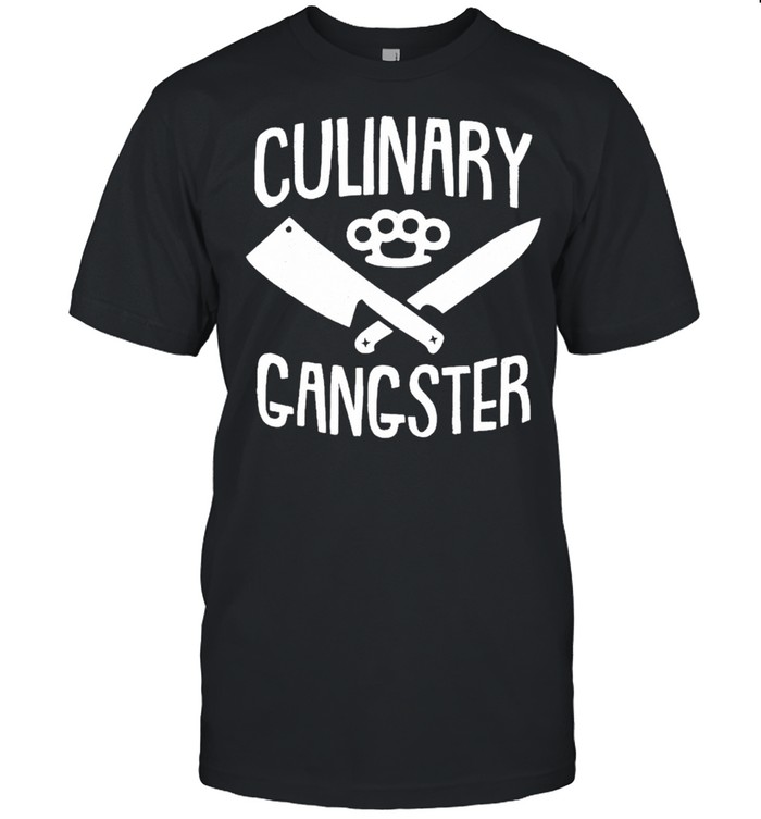 Culinary Gangster Chef Funny Kitchen Staff Cooking shirt -