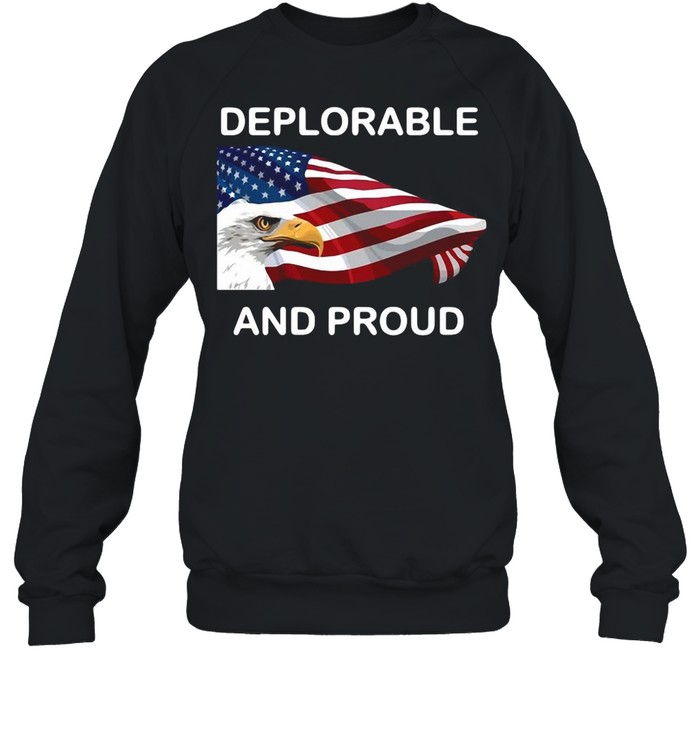 Deplorable And Proud Eagle American Flag shirt Unisex Sweatshirt