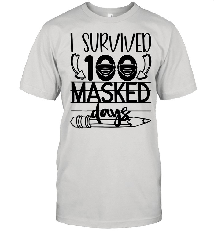 I Survived 100 Face Masked Days School shirt