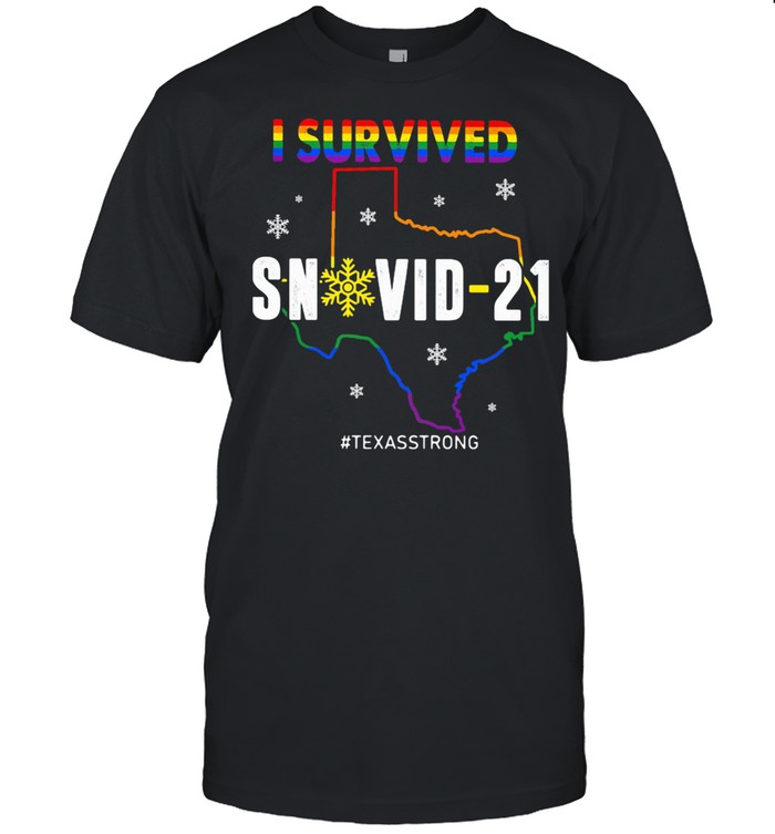 I Survived Snovid 21 Texas Strong Lgbt shirt