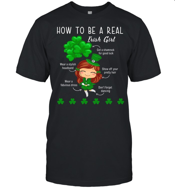 How To Be A Real Irish Girl shirt