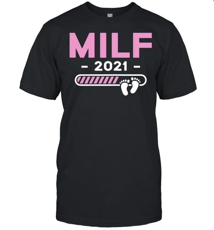 Milf 2021 loading shirt