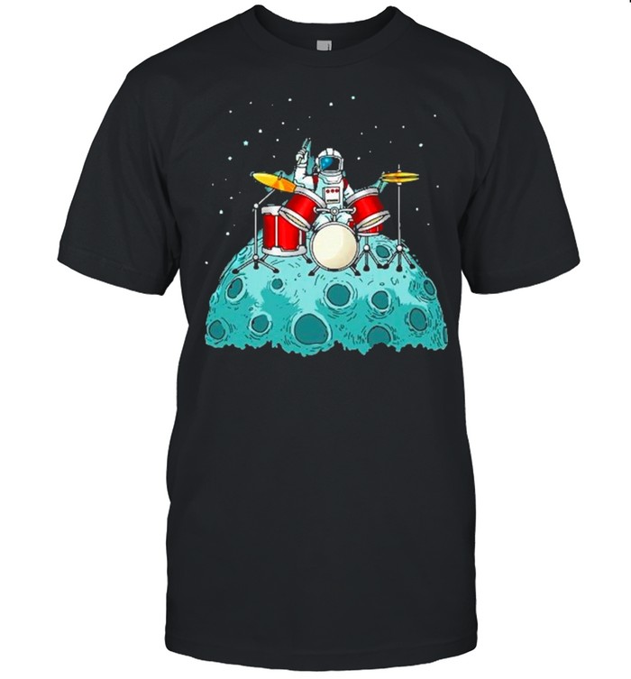 Astronaut Man Playing Drum On The Moon shirt