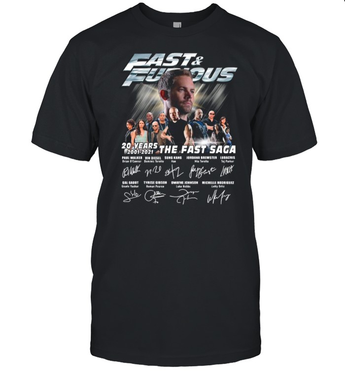 Paul Walker With Fast And Furious Movie Characters 20 Years 2001 2021 The Fast Saga Signatures shirt