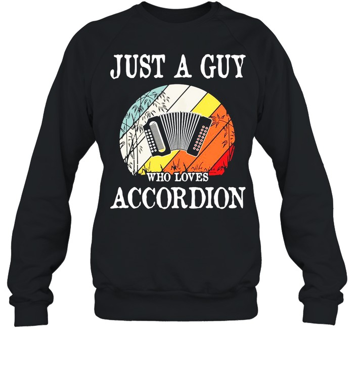 Just A Guy Who Loves Accordion Vintage shirt Unisex Sweatshirt