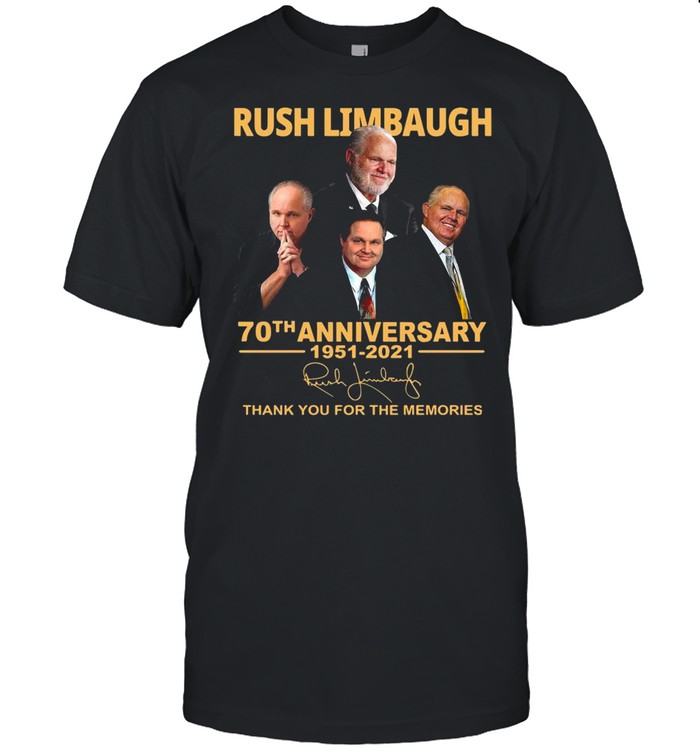 Rush Limbaugh 70th Anniversary 1951 2021 Signature Thank You For The Memories shirt
