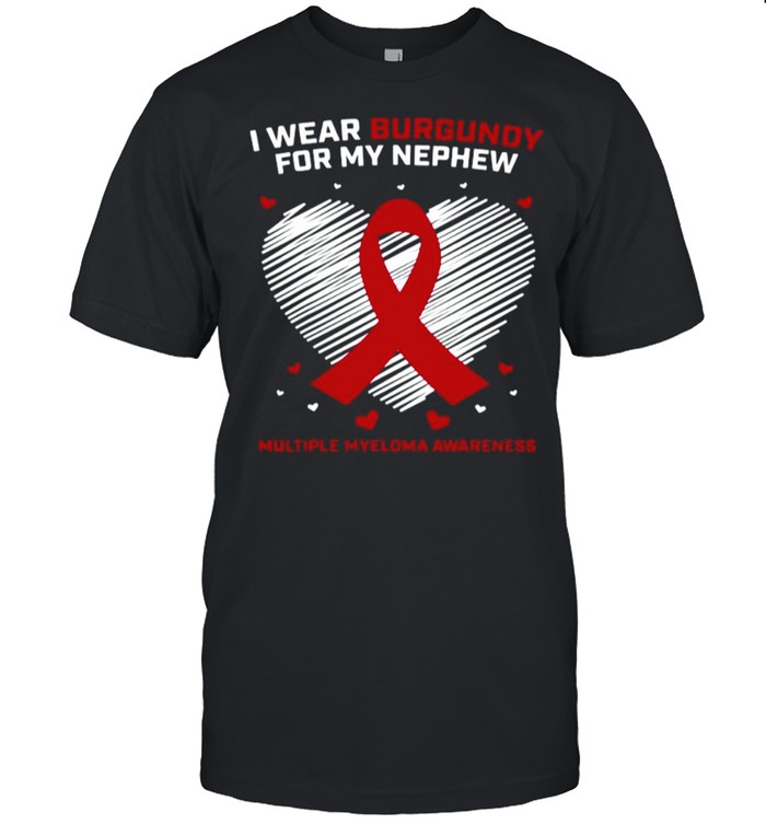 Blood Cancer Products Nephew Multiple Myeloma Awareness shirt