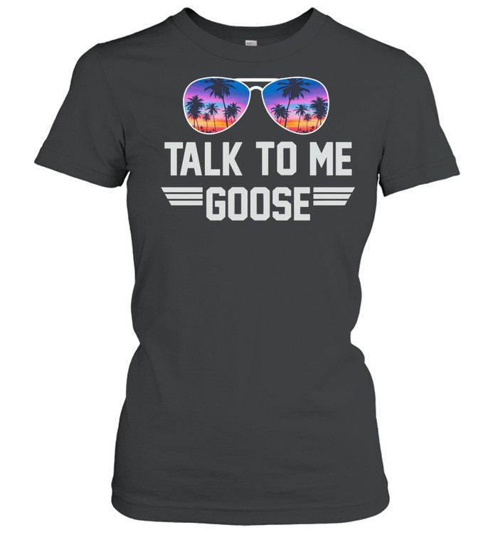 Top Gun Talk To Me Goose shirt Classic Women's T-shirt