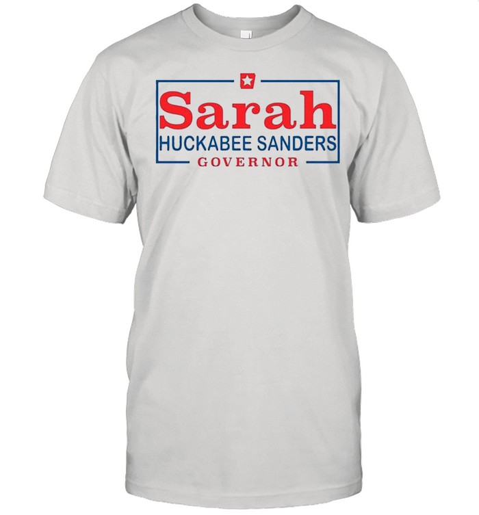 Sarah Huckabee Sander Governor Classic shirt