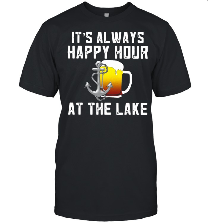 Beer Its always happy hour at the lake shirt