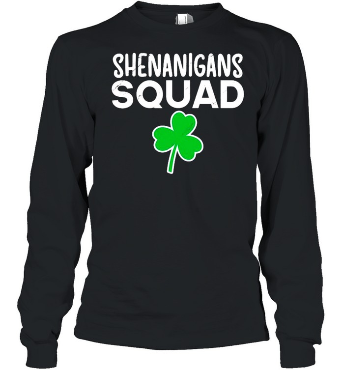 Shenanigans Squad St Patrick’s Day Shamrock shirt Long Sleeved T-shirt