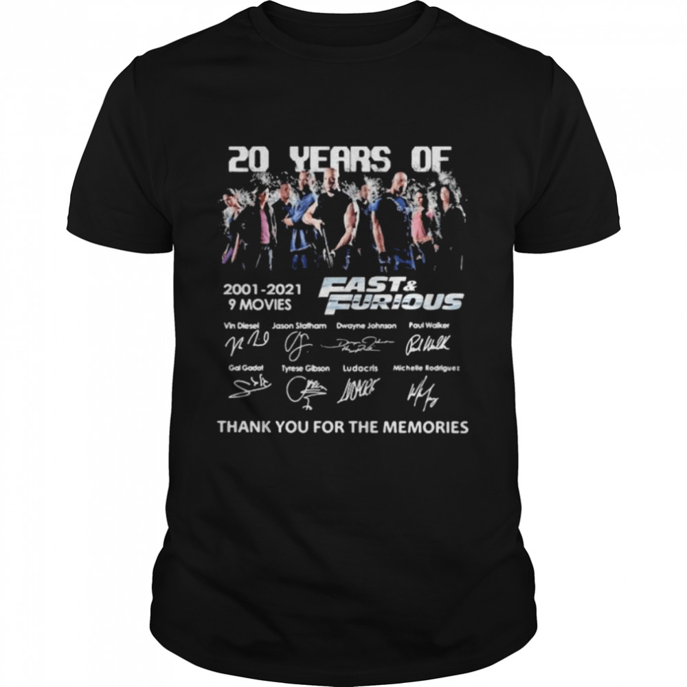 20 Years Of 2001 2021 9 Movies Fast And Furious Signature Thank You For The Memories shirt
