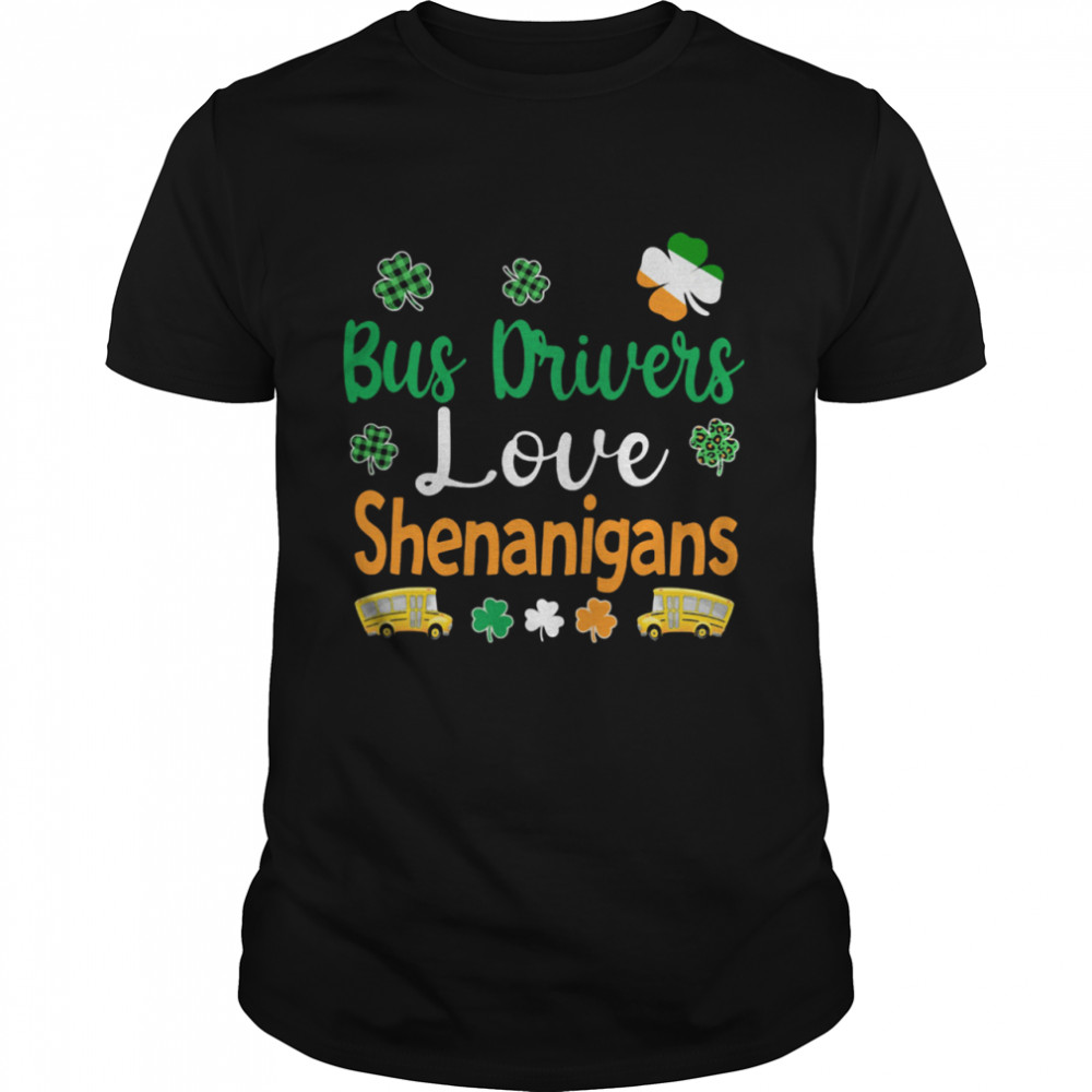 Bus Drivers Love Shenanigans shirt