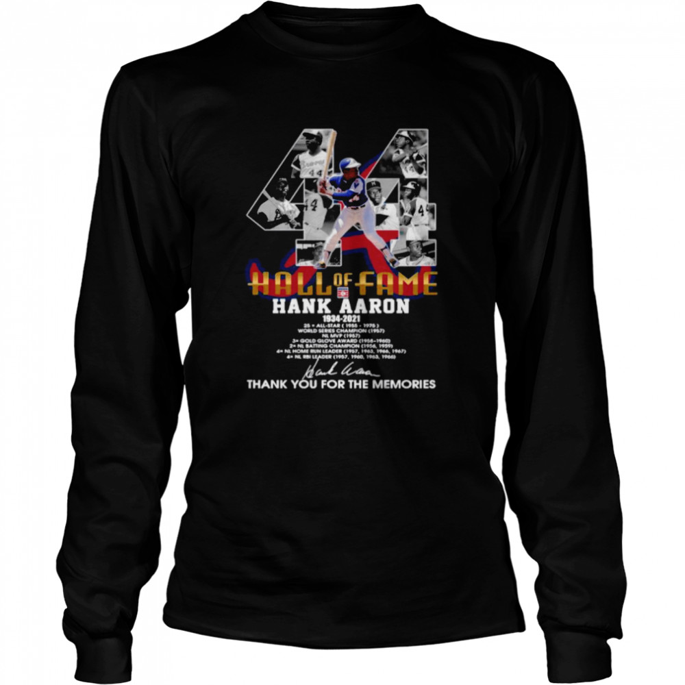 Hall Of Fame Hank Aaron 1934 2021 Signature Thanks For The Memories shirt Long Sleeved T-shirt
