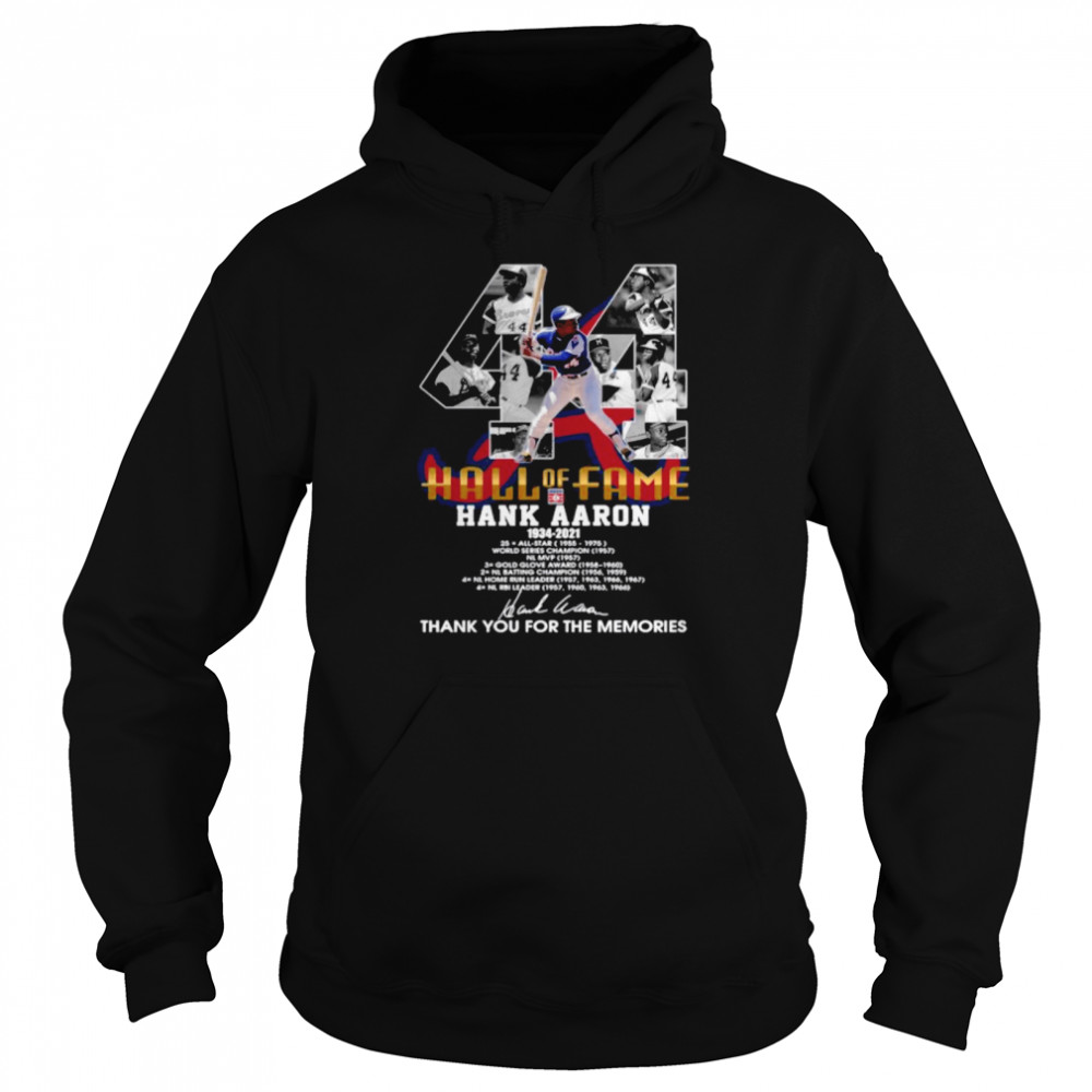 Hall Of Fame Hank Aaron 1934 2021 Signature Thanks For The Memories shirt Unisex Hoodie