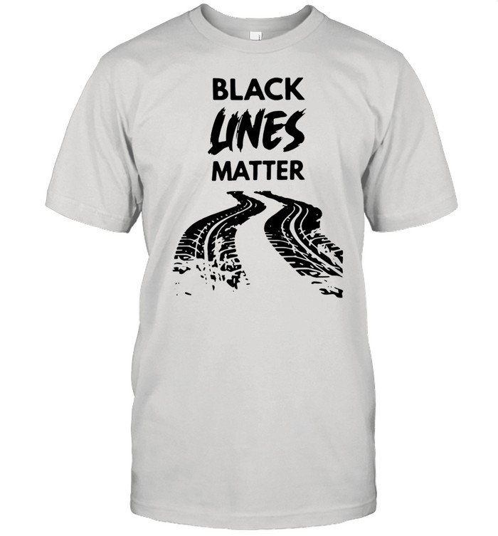 Black lines matter shirt