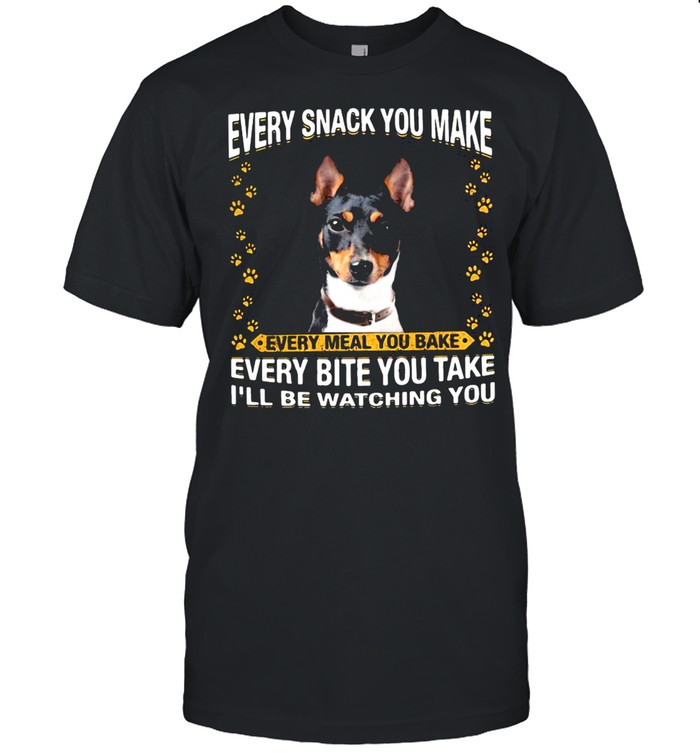 Terrier Every Snack You Make Every Meal You Bake Every Bite You Take I’ll Be Watching You Shirt