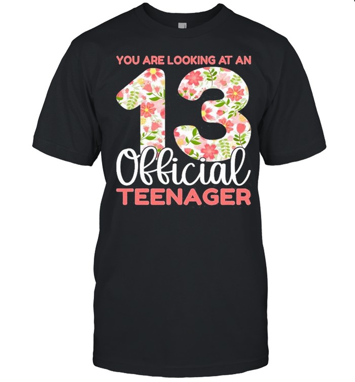 13Th Birthday Girls 13 Years Floral Teenager Birthday Shirt