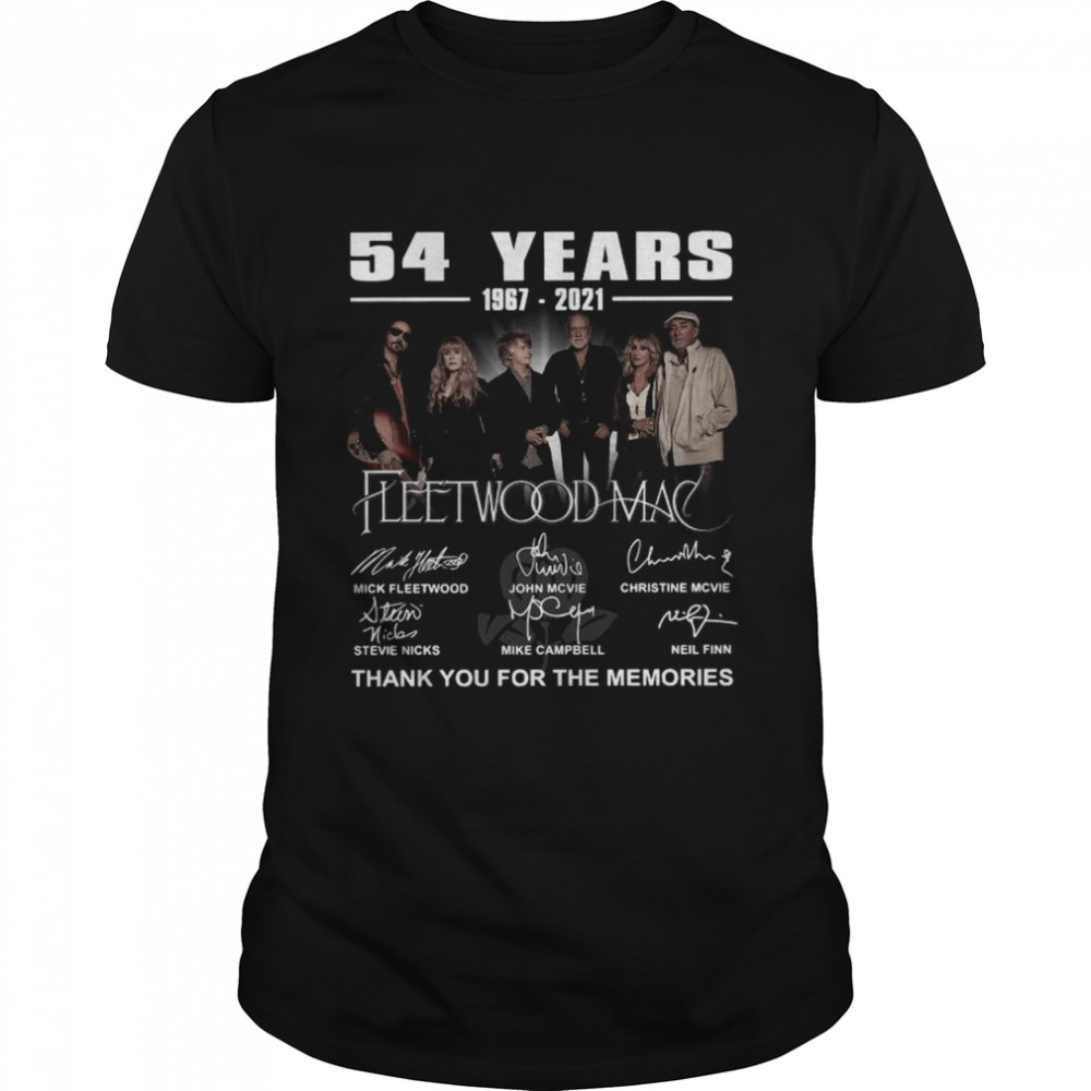 54 Years 1967 2021 Of The Fleetwood Mac Signatures Thank You For The Memories shirt