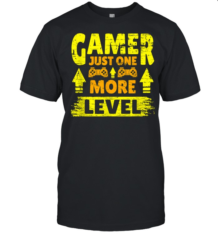 Funny Gamer Just One More Level shirt