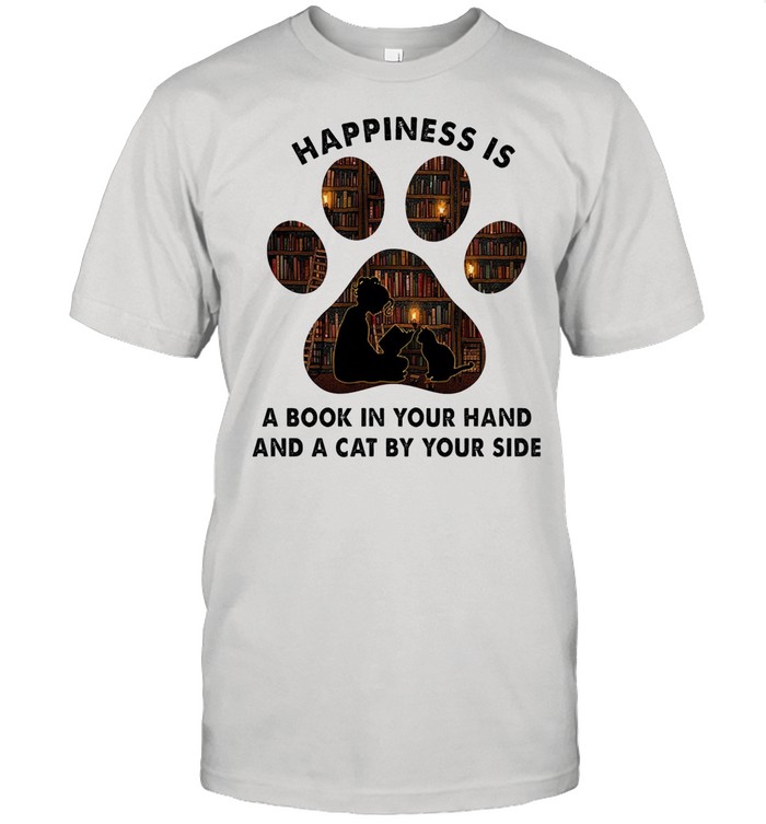 Happiness is a book in your hand and a cat by your side shirt