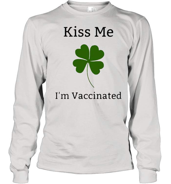 Kiss Me 2 I Am Vaccinated Long Sleeved T-shirt