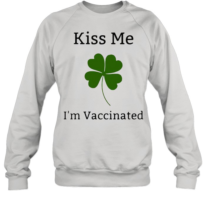Kiss Me 2 I Am Vaccinated Unisex Sweatshirt