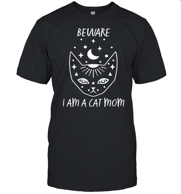 Womens Beware I AM A CAT MOM White Drawing of KITTY FACE shirt