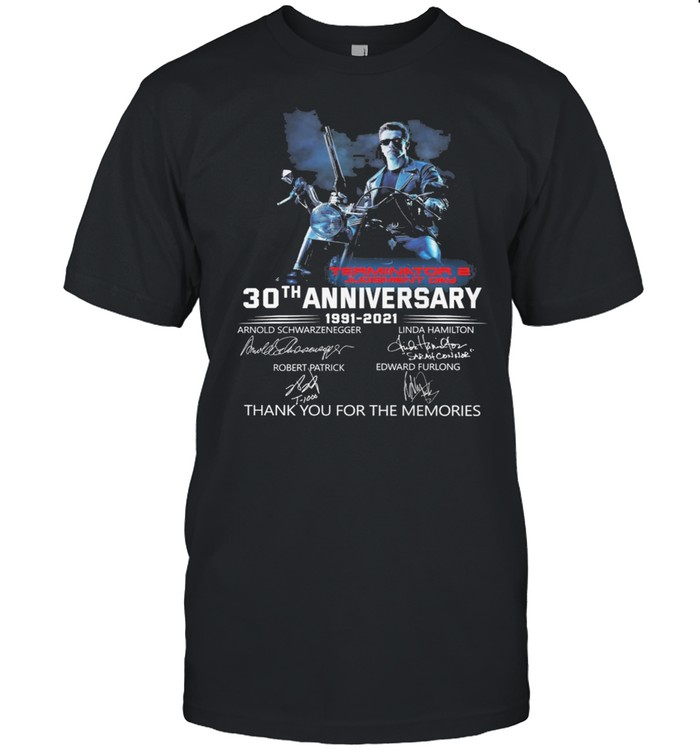 Terminator 2 Judgment Day 30th Anniversary 1991 2021 Signatures Thank You For The Memories Shirt