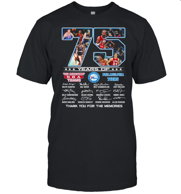 75 Years Of The Greatest NBA Teams Philadelphia 76Ers Signatures Thank You For The Memories Shirt