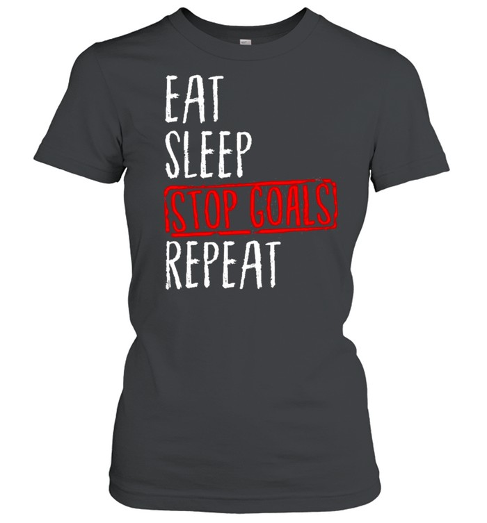 Eat Sleep Stop Goals Repeat Goalie Field Hockey Classic Women's T-shirt