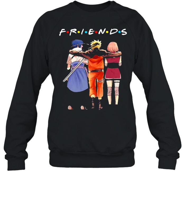 Friends Sasuke Naruto And Haruno Sakura Unisex Sweatshirt