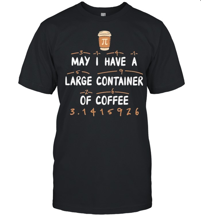 Math Pi Day Pi Mnemonic Of Coffee Shirt