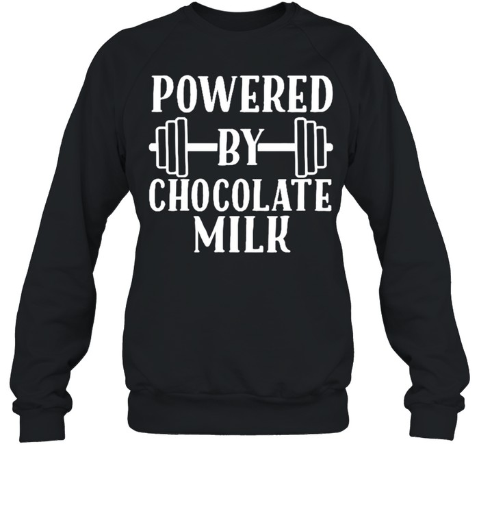 powered by chocolate milk shirt Unisex Sweatshirt
