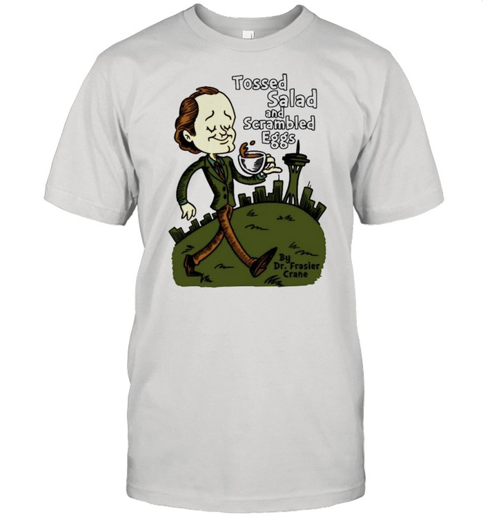 Tossed salad and scrambled eggs shirt
