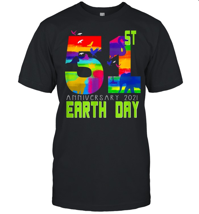 51st Anniversary 2021 Happy Earth Day shirt
