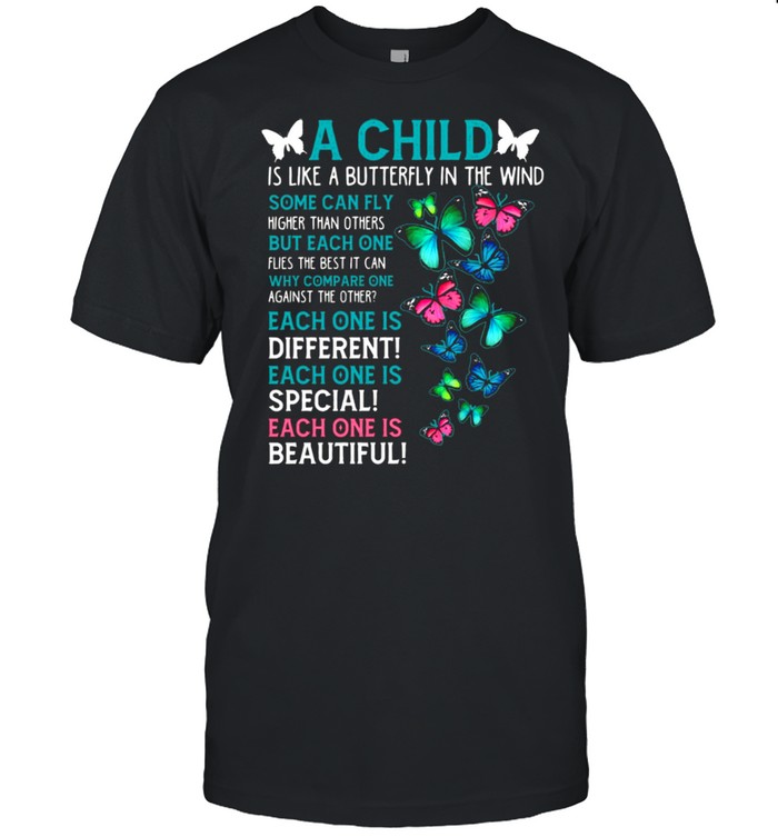 A Child Is Like A Butterfly In The Mind shirt