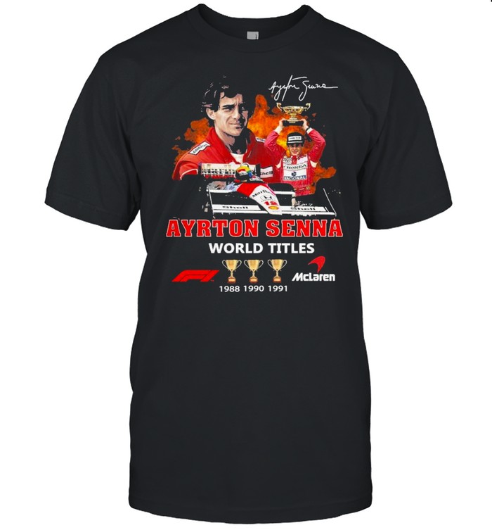 Ayrton Senna World Titles Mclaren 1988 1990 1991 Signature Shirt