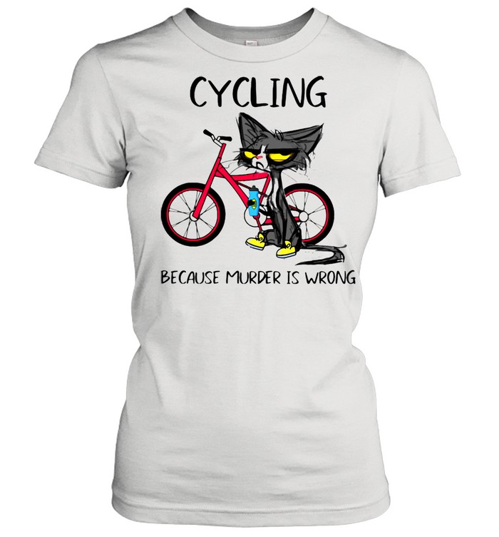 Cycling Because Murder Is Wrong Black Cat Classic Women's T-shirt