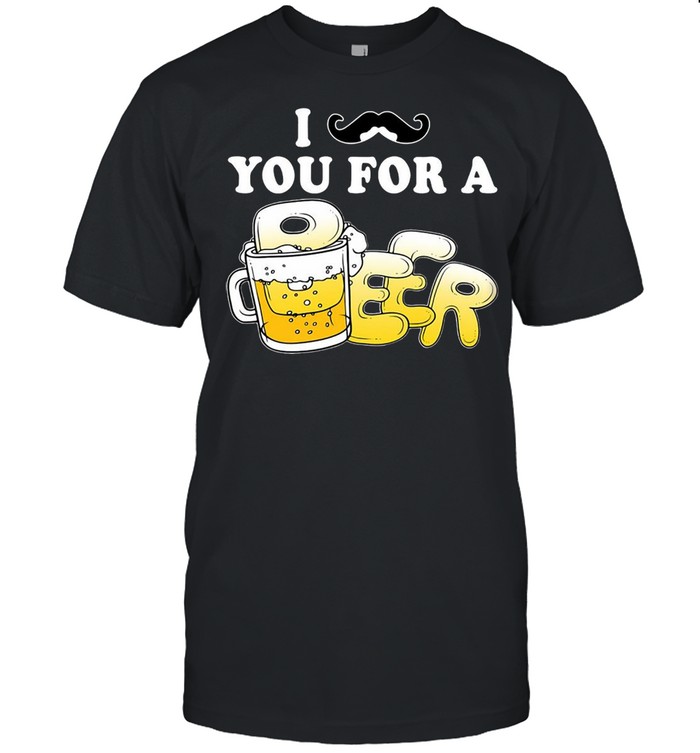 I Mustache You For A Beer T-shirt