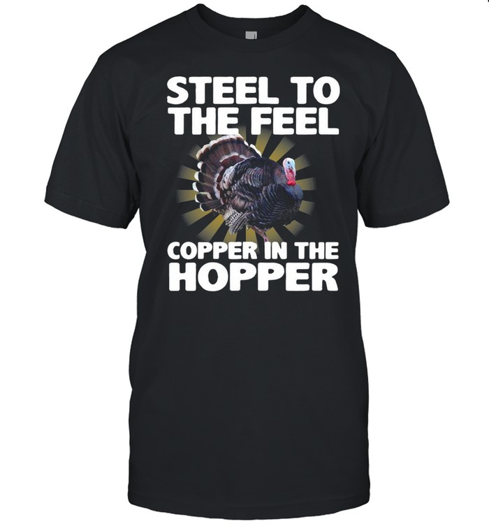 Steel To The Feel Copper In The Hopper Shirt