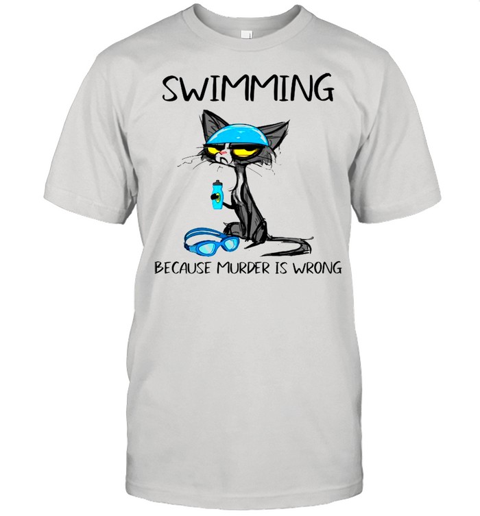 The Black Cat Swimming Because Murder Is Wrong shirt