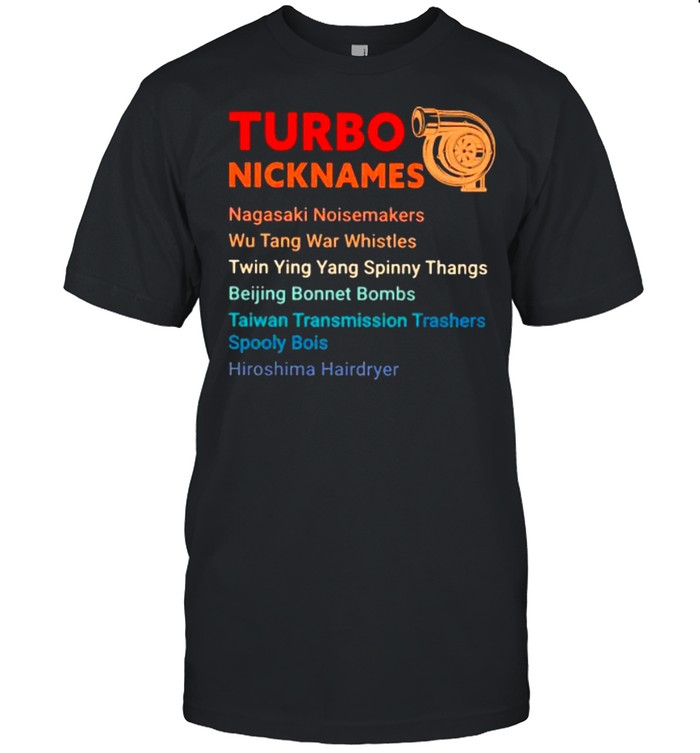 Turbo Nicknames Nagasaki Noisemakers Wu Tang War Whistles Hiroshima Hairdryer Vintage Shirt