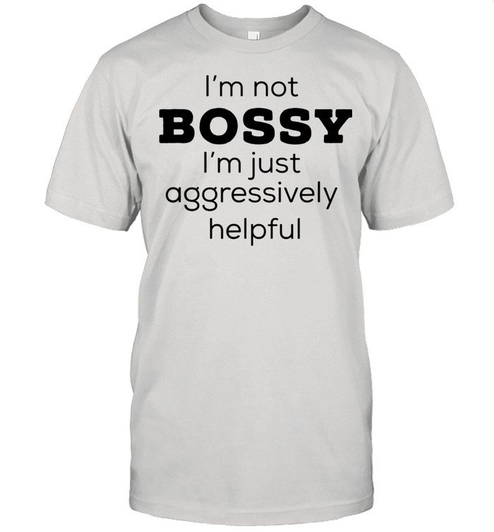 I’’m not bossy Shirt