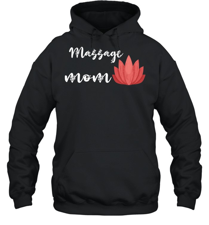 Massage Mom Spa Masseuse Mama Massage Therapist Namaste shirt Unisex Hoodie