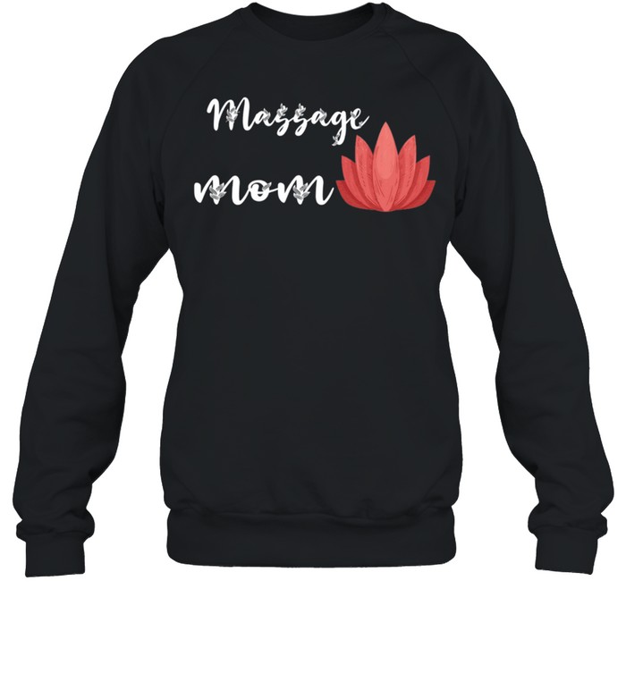 Massage Mom Spa Masseuse Mama Massage Therapist Namaste shirt Unisex Sweatshirt